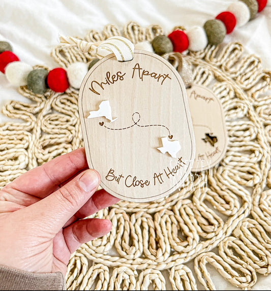 miles apart close at heart | miles apart ornament | long distance ornament | wood state ornament | family apart gift